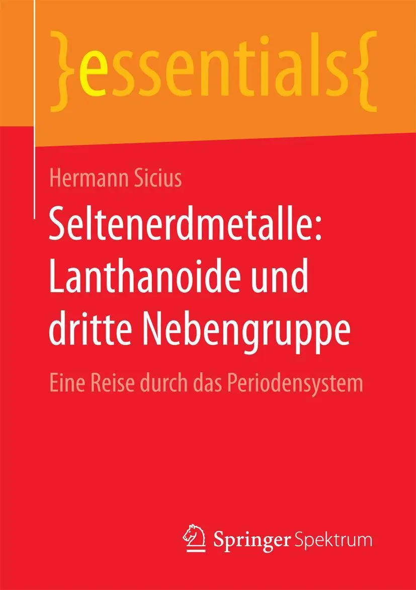Cover: 9783658098391 | Seltenerdmetalle: Lanthanoide und dritte Nebengruppe | Hermann Sicius