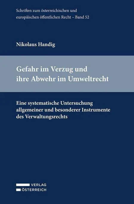 Gefahr im Verzug und ihre Abwehr im Umweltrecht