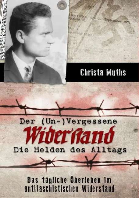 Cover: 9783732318391 | Der (Un-)Vergessene Widerstand | Christa Muths | Taschenbuch | 696 S.