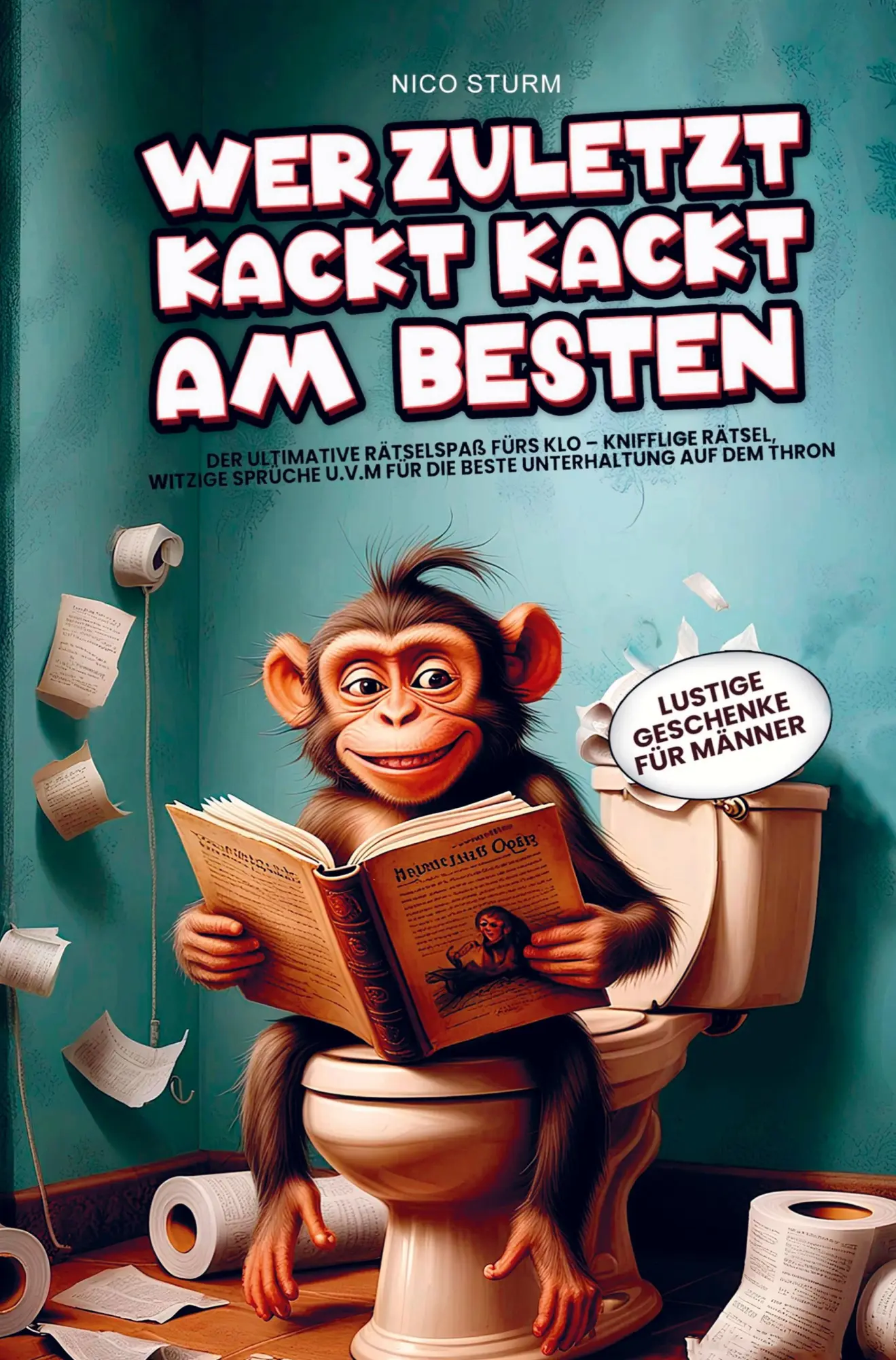 Cover: 9783911368391 | Wer zuletzt kackt, kackt am besten | Kristin Ritter | Taschenbuch