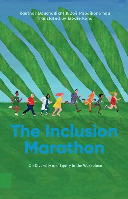 Cover: 9789048558391 | The Inclusion Marathon | On Diversity and Equity in the Workplace