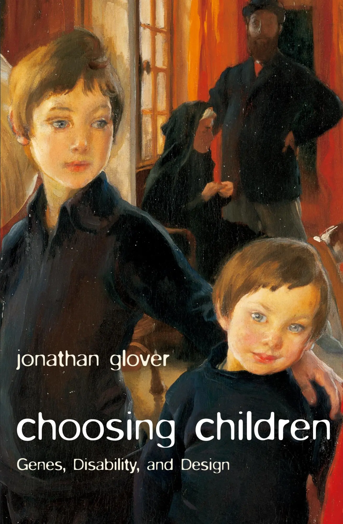 Cover: 9780199238491 | Choosing Children | Genes, Disability, and Design | Jonathan Glover