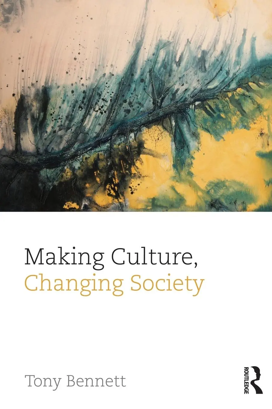 Cover: 9780415738491 | Making Culture, Changing Society | Tony Bennett | Taschenbuch | 2013
