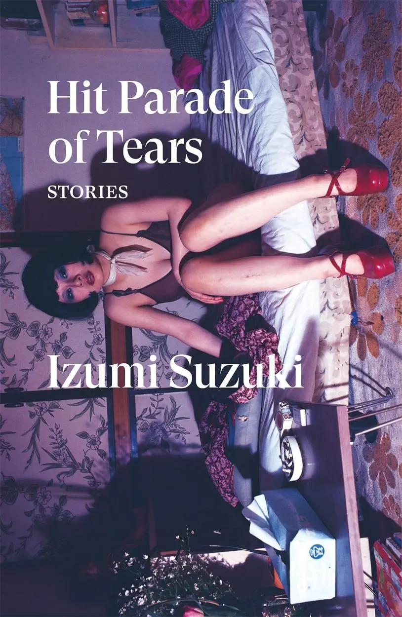 Cover: 9781839768491 | Hit Parade of Tears | Izumi Suzuki | Taschenbuch | Verso Fiction