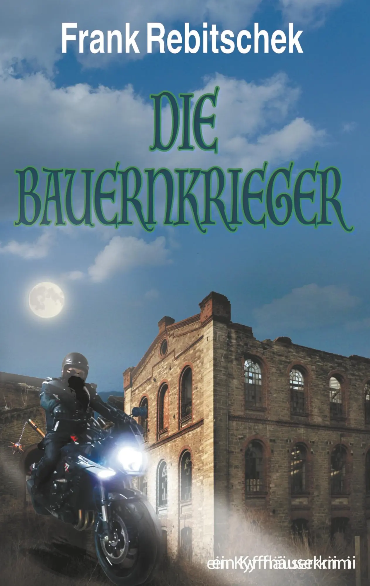 Cover: 9783749478491 | Die Bauernkrieger | Ein Kyffhäuserkrimi | Frank Rebitschek | Buch