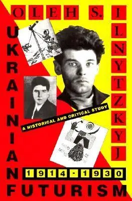 Cover: 9780916458591 | Ukrainian Futurism, 1914–1930 – A Historical and Clinical Study...
