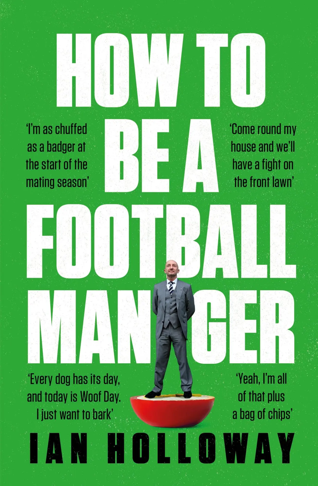 Cover: 9781472298591 | How to Be a Football Manager | Ian Holloway | Buch | Gebunden | 2023