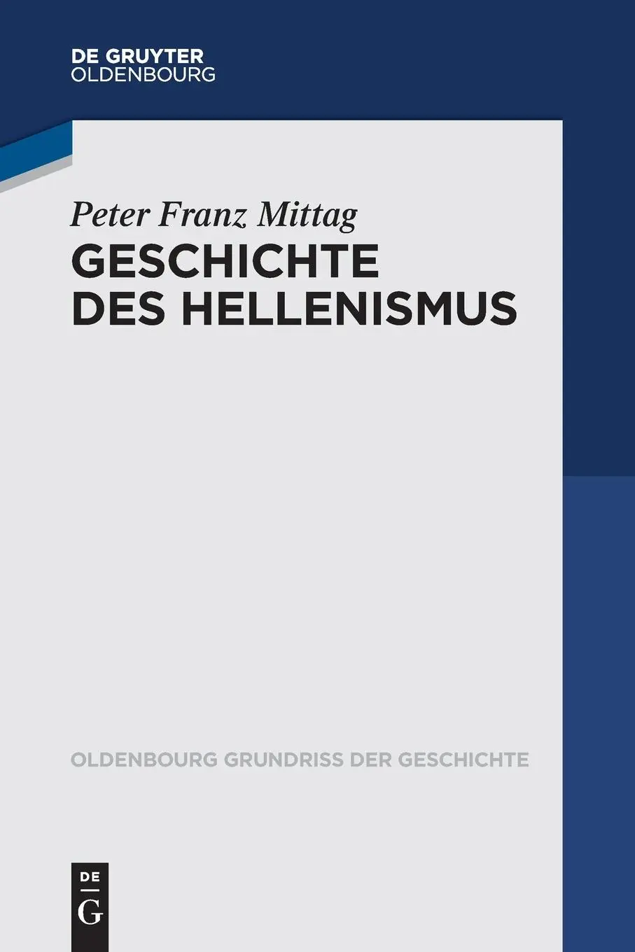 Cover: 9783110648591 | Geschichte des Hellenismus | Peter Franz Mittag | Taschenbuch | XIII