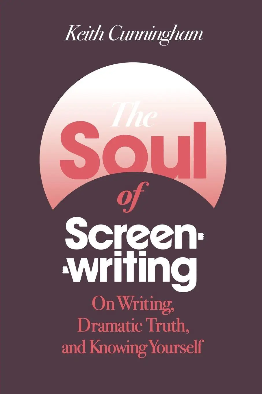Cover: 9780826428691 | The Soul of Screenwriting | Keith Cunningham | Taschenbuch | Englisch
