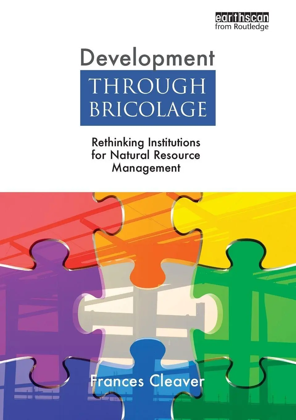Cover: 9781844078691 | Development Through Bricolage | Frances Cleaver | Taschenbuch | 2012