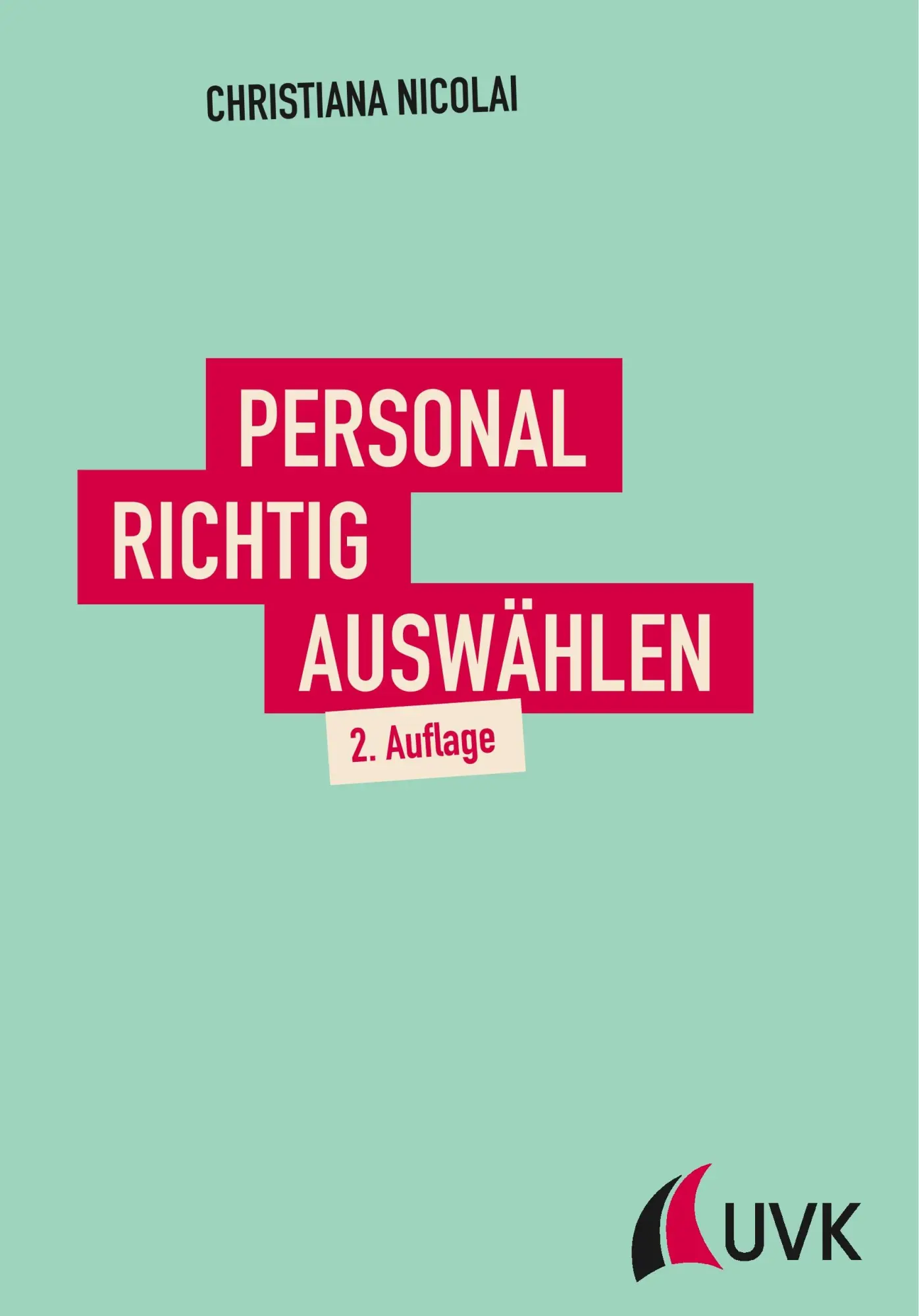 Cover: 9783867648691 | Personal richtig auswählen | Christiana Nicolai | Taschenbuch | 108 S.