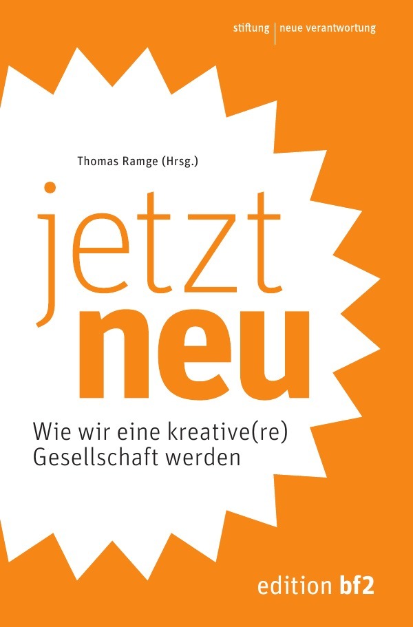 Cover: 9783869318691 | jetztneu | Wie wir eine kreative(re) Gesellschaft werden | Ramge