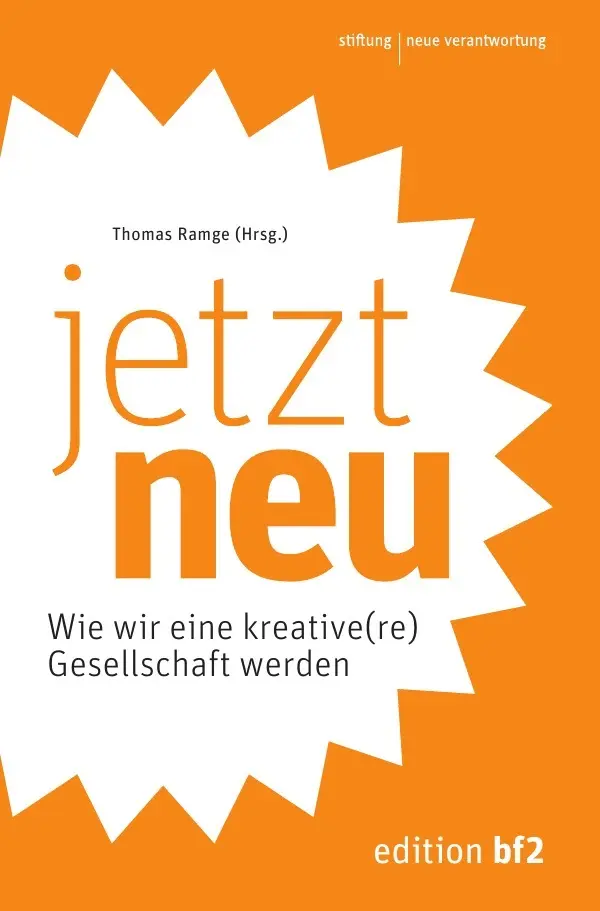 Cover: 9783869318691 | jetztneu | Wie wir eine kreative(re) Gesellschaft werden | Ramge