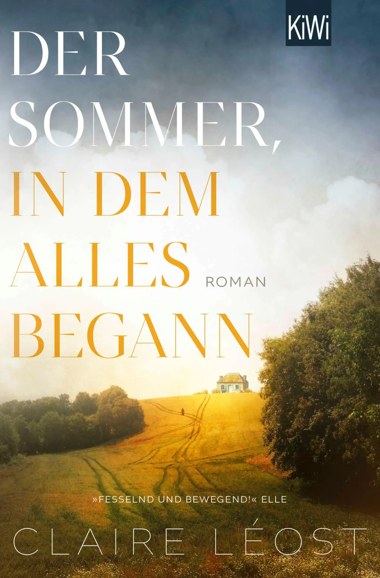 Cover: 9783462008791 | Der Sommer, in dem alles begann | Claire Léost | Taschenbuch | 240 S.