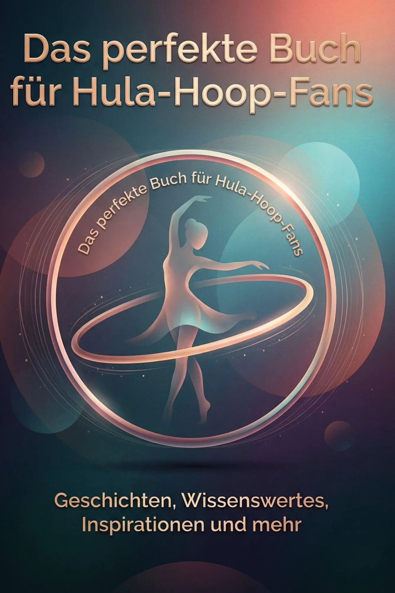 Cover: 9783695378791 | Das perfekte Buch für Hula-Hoop-Fans | Elias Hofmann | Taschenbuch