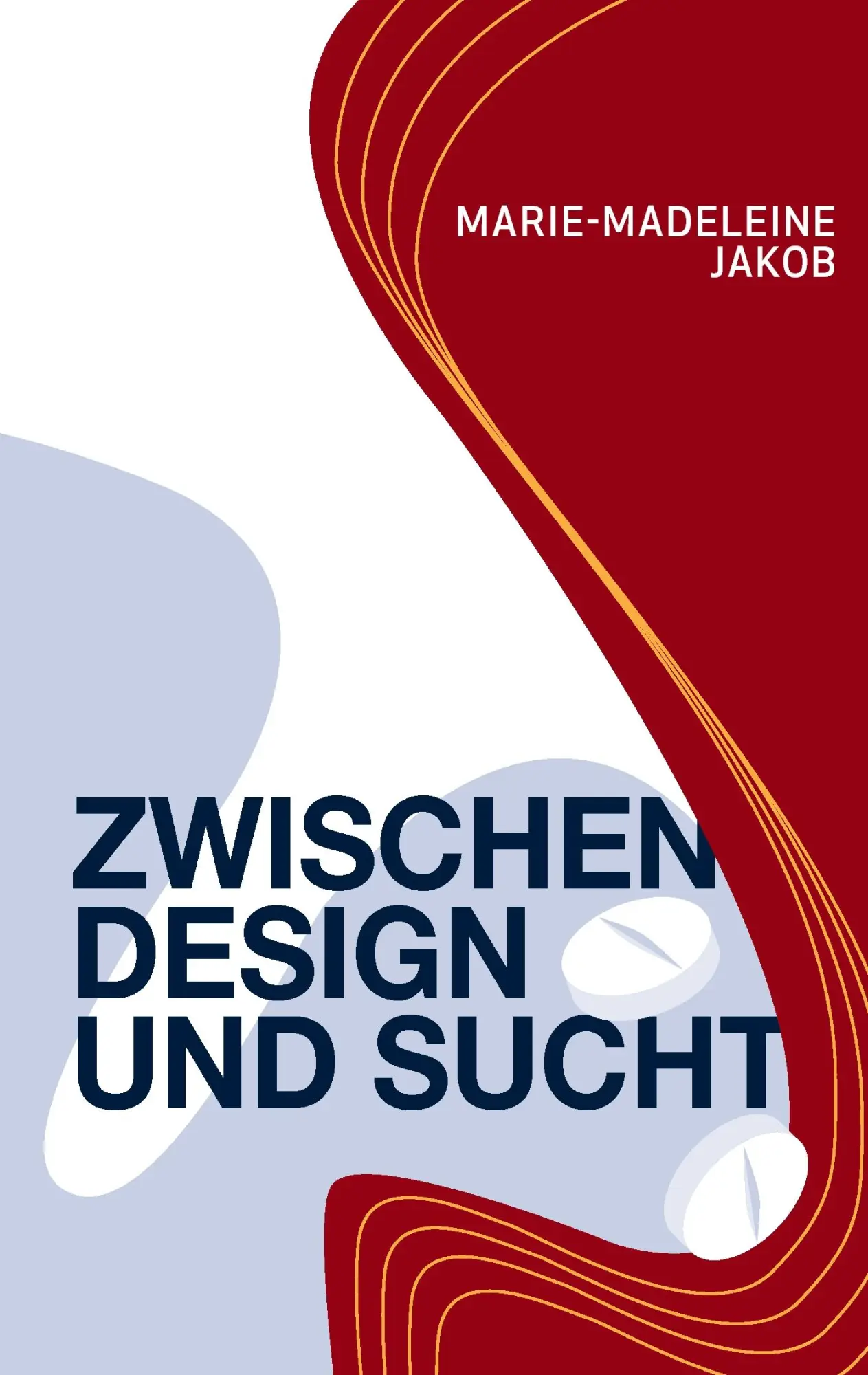 Cover: 9783744878791 | Zwischen Design und Sucht | Marie-Madeleine Jakob | Taschenbuch | 2017