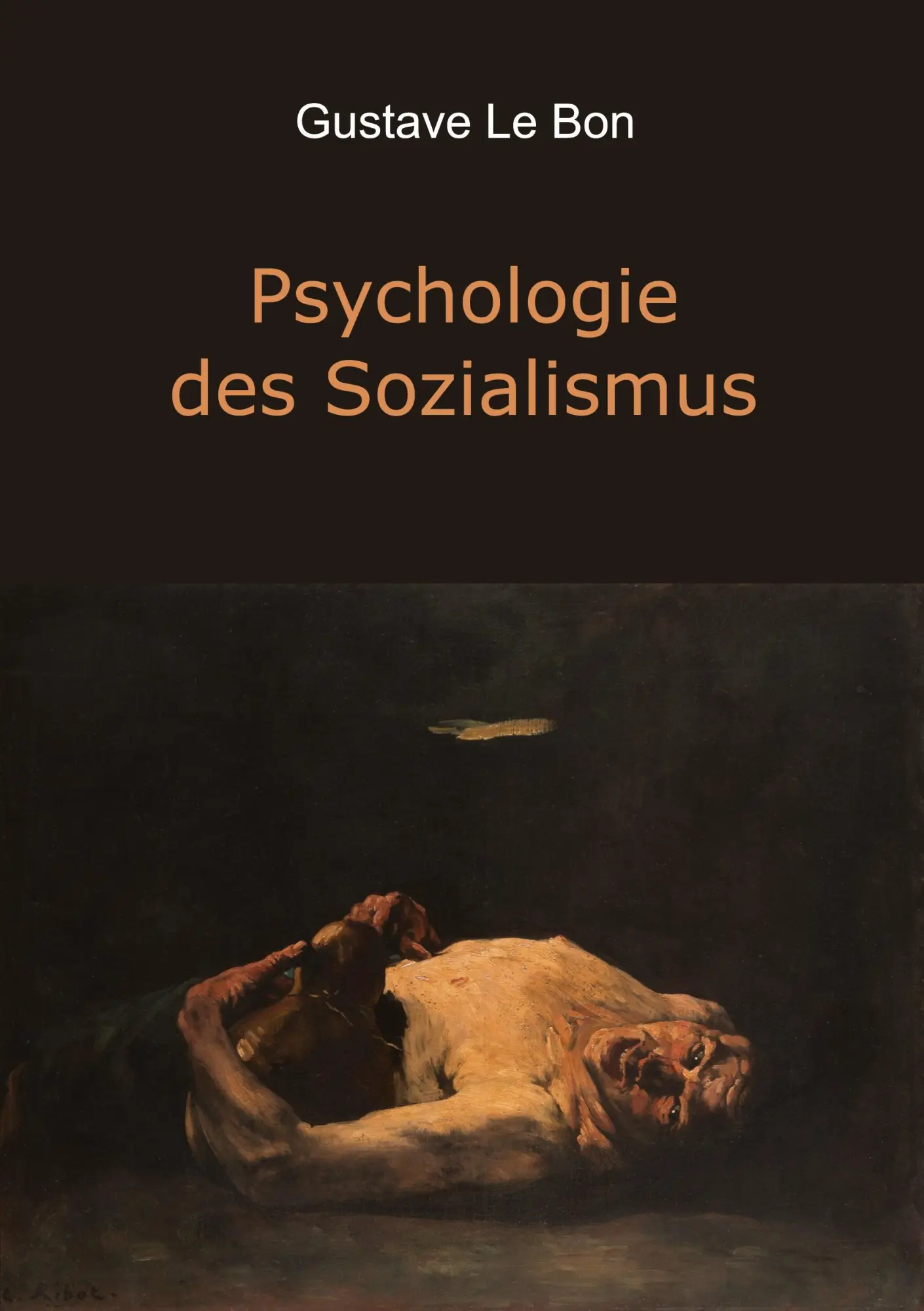 Cover: 9783749758791 | Psychologie des Sozialismus | Gustave Le Bon | Taschenbuch | 498 S.