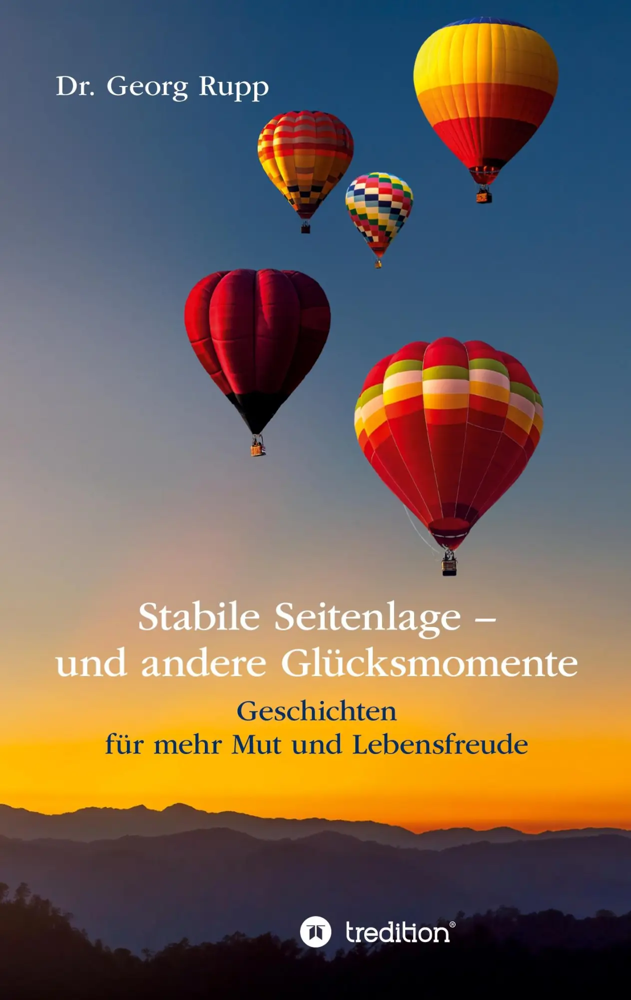 Cover: 9783384718891 | Stabile Seitenlage - und andere Glücksmomente | Georg Rupp | Buch