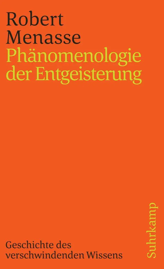 Cover: 9783518388891 | Phänomenologie der Entgeisterung | Robert Menasse | Taschenbuch | 1994