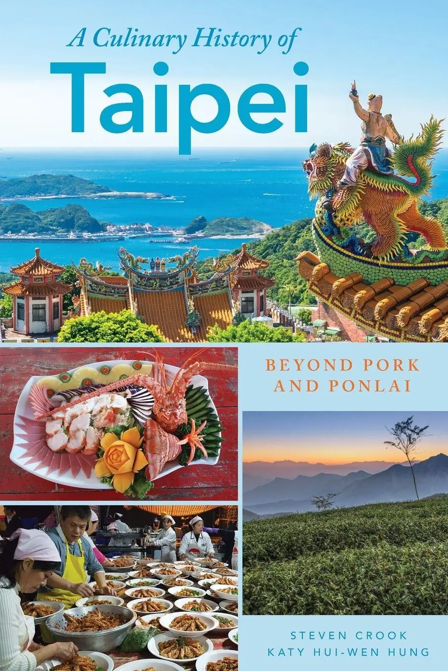 Cover: 9798881808891 | Culinary History of Taipei | Beyond Pork and Ponlai | Hung (u. a.)