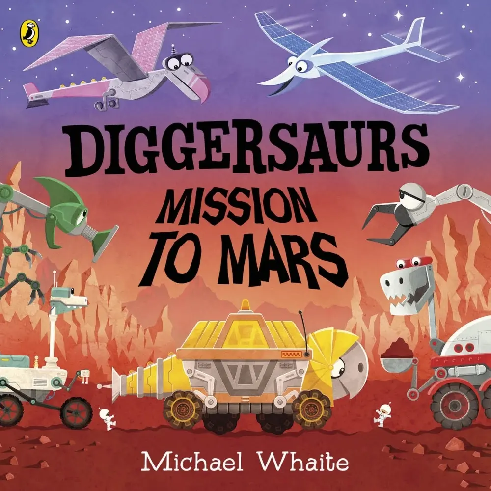 Cover: 9780241378991 | Diggersaurs: Mission to Mars | Michael Whaite | Buch | Papp-Bilderbuch