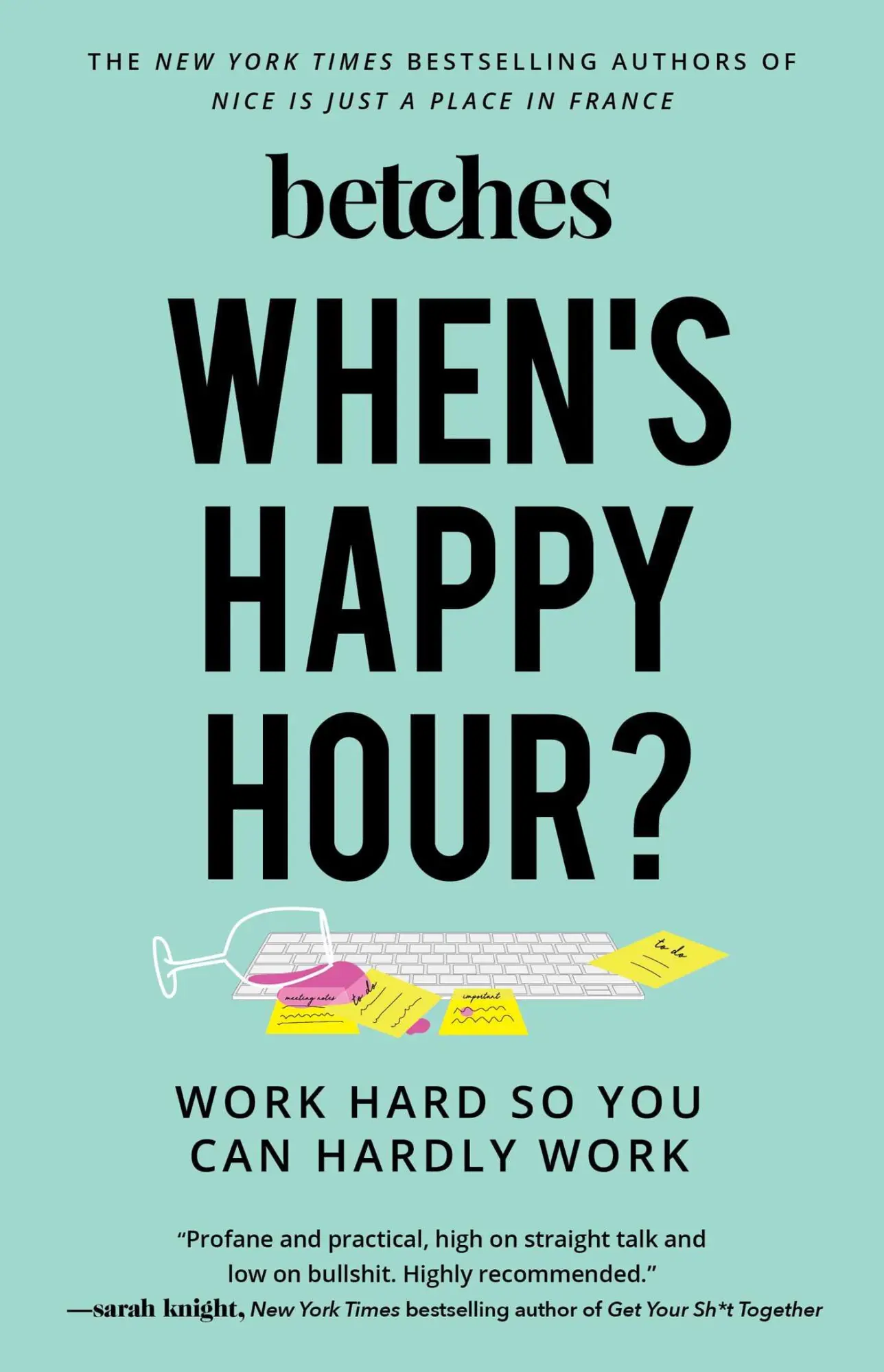 Cover: 9781501198991 | When's Happy Hour? | Work Hard So You Can Hardly Work | Betches | Buch