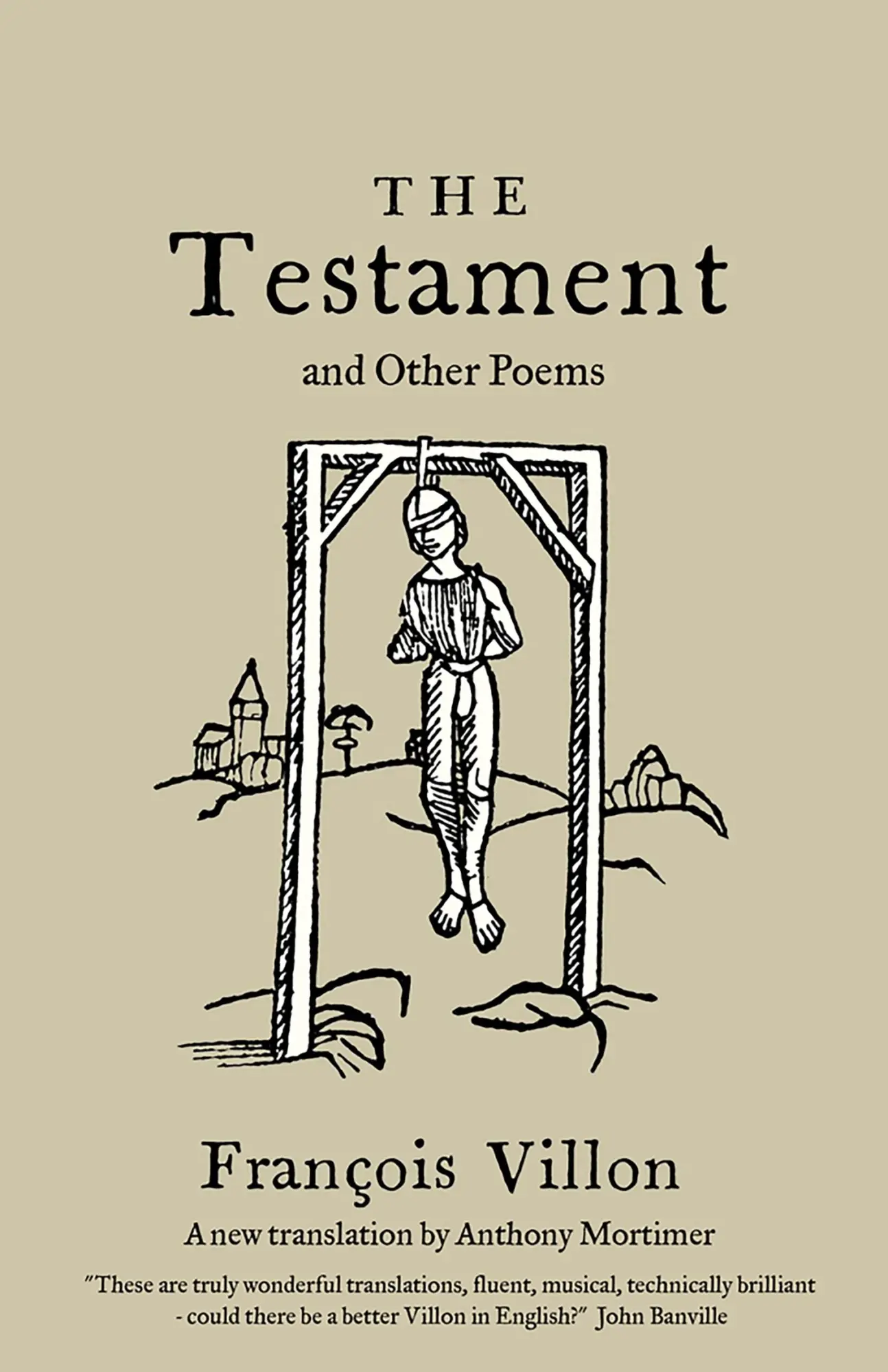 Cover: 9781847498991 | The Testament and Other Poems: New Translation | Francois Villon