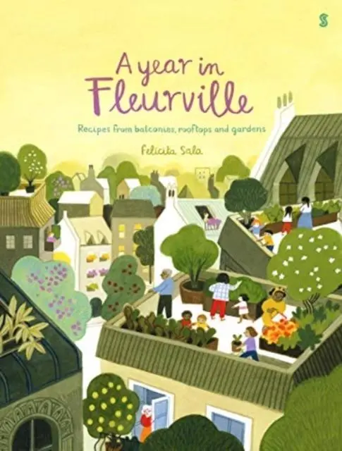 Cover: 9781913348991 | A Year in Fleurville | recipes from balconies, rooftops, and gardens