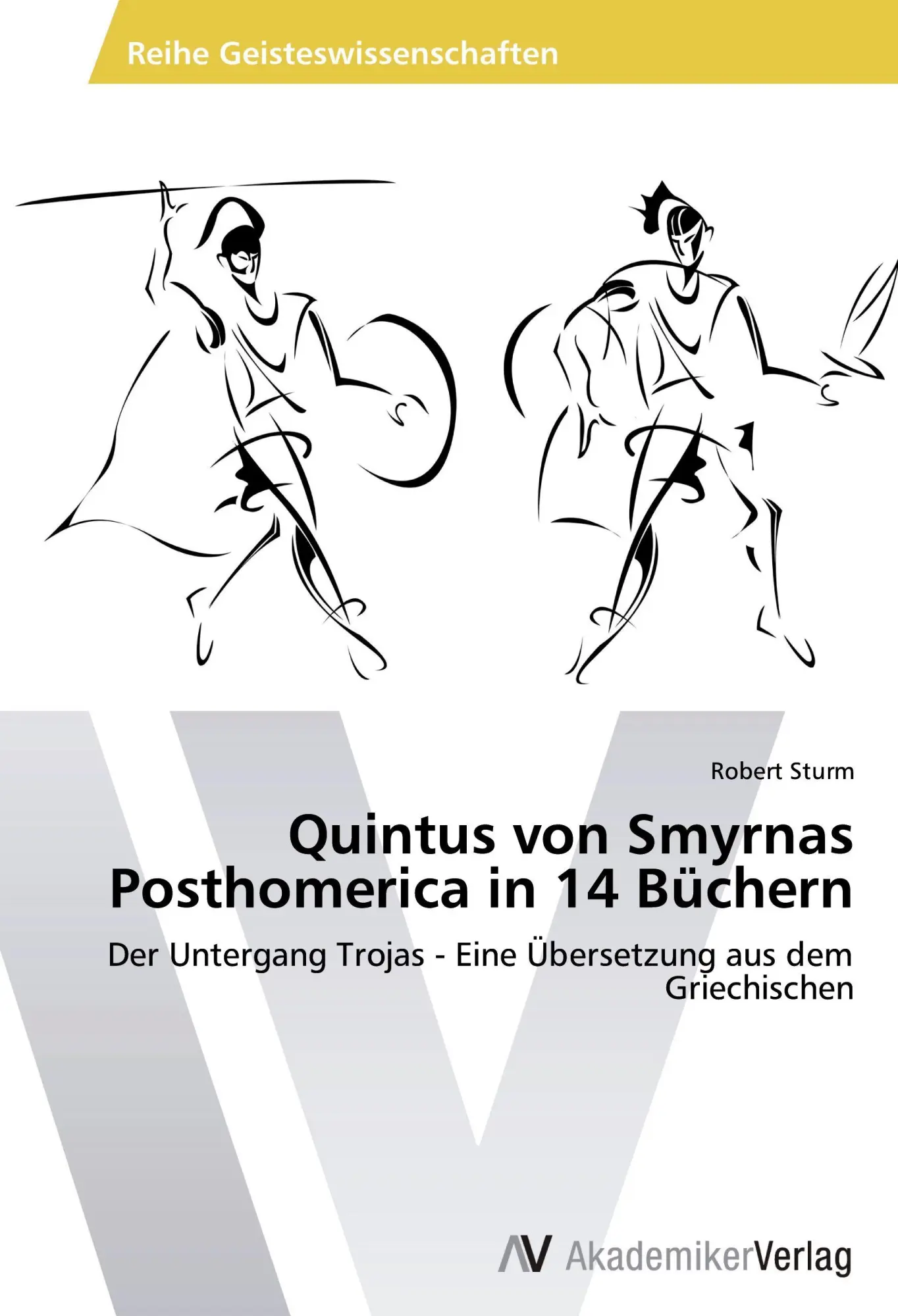 Cover: 9783639468991 | Quintus von Smyrnas Posthomerica in 14 Büchern | Robert Sturm | Buch