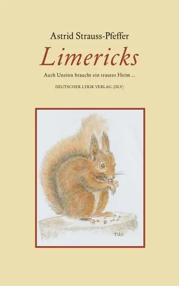 Cover: 9783842248991 | Limericks | Auch Unsinn braucht ein trautes Heim ... | Strauss-Pfeffer