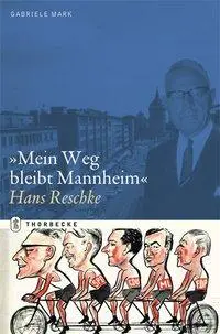 Cover: 9783799509091 | Mein Weg bleibt Mannheim | Gabriele Mark | Buch | 272 S. | Deutsch