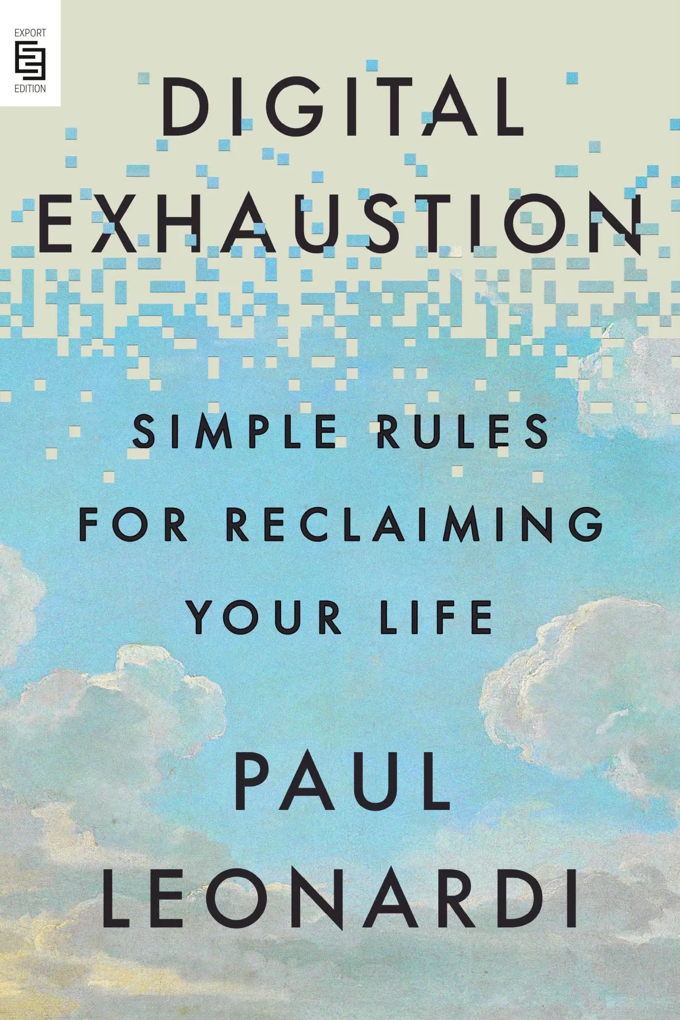 Cover: 9798217179091 | Digital Exhaustion | Simple Rules for Reclaiming Your Life | Leonardi