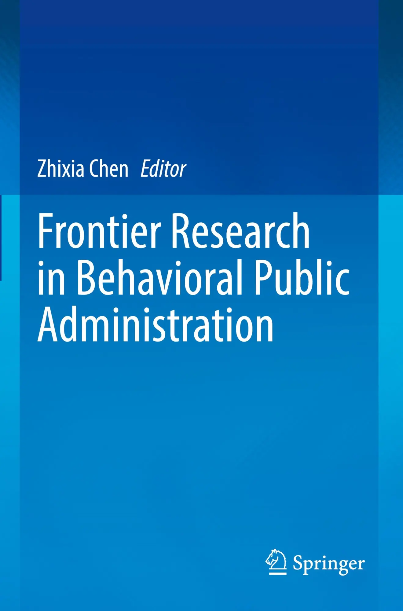 Frontier Research in Behavioral Public Administration