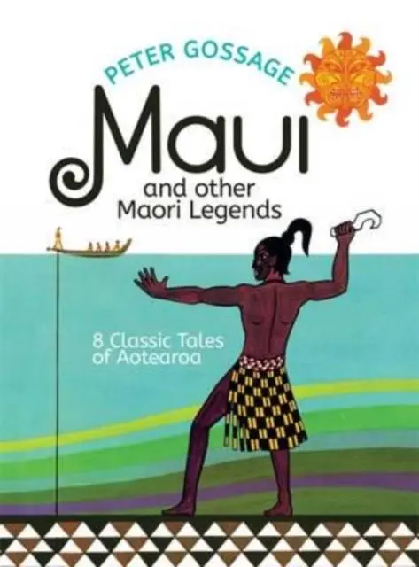 Cover: 9780143309291 | Maui and Other Maori Legends | 8 Classic Tales of Aotearoa | Gossage