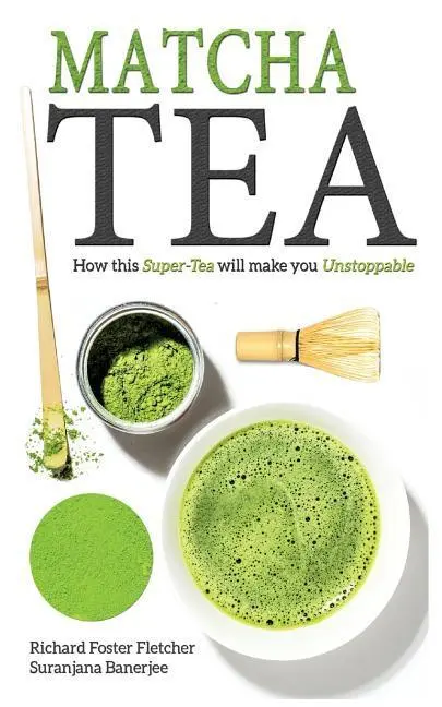 Cover: 9781519299291 | MATCHA TEA | Richard Foster-Fletcher | Taschenbuch | Englisch | 2015