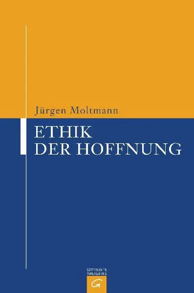 Cover: 9783579019291 | Ethik der Hoffnung | Jürgen Moltmann | Buch | 272 S. | Deutsch | 2010