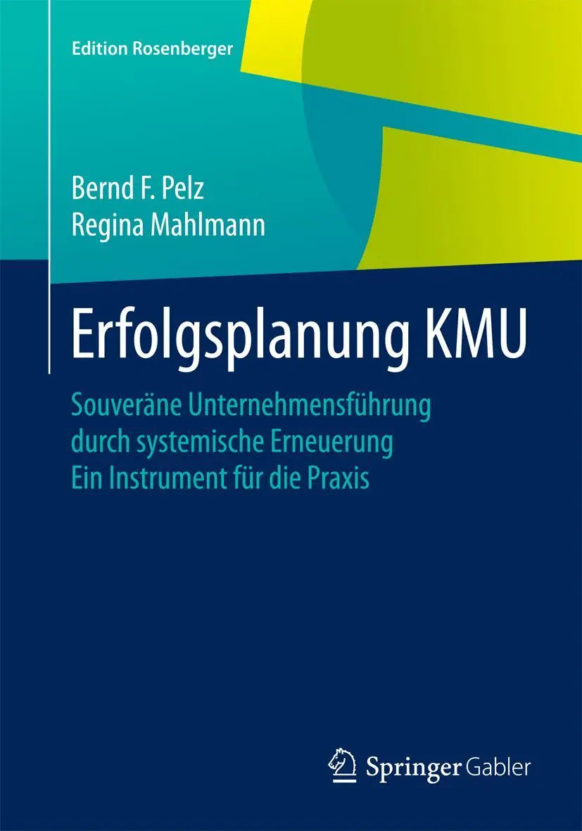 Cover: 9783658079291 | Erfolgsplanung KMU | Bernd F. Pelz (u. a.) | Taschenbuch | xv | 2015