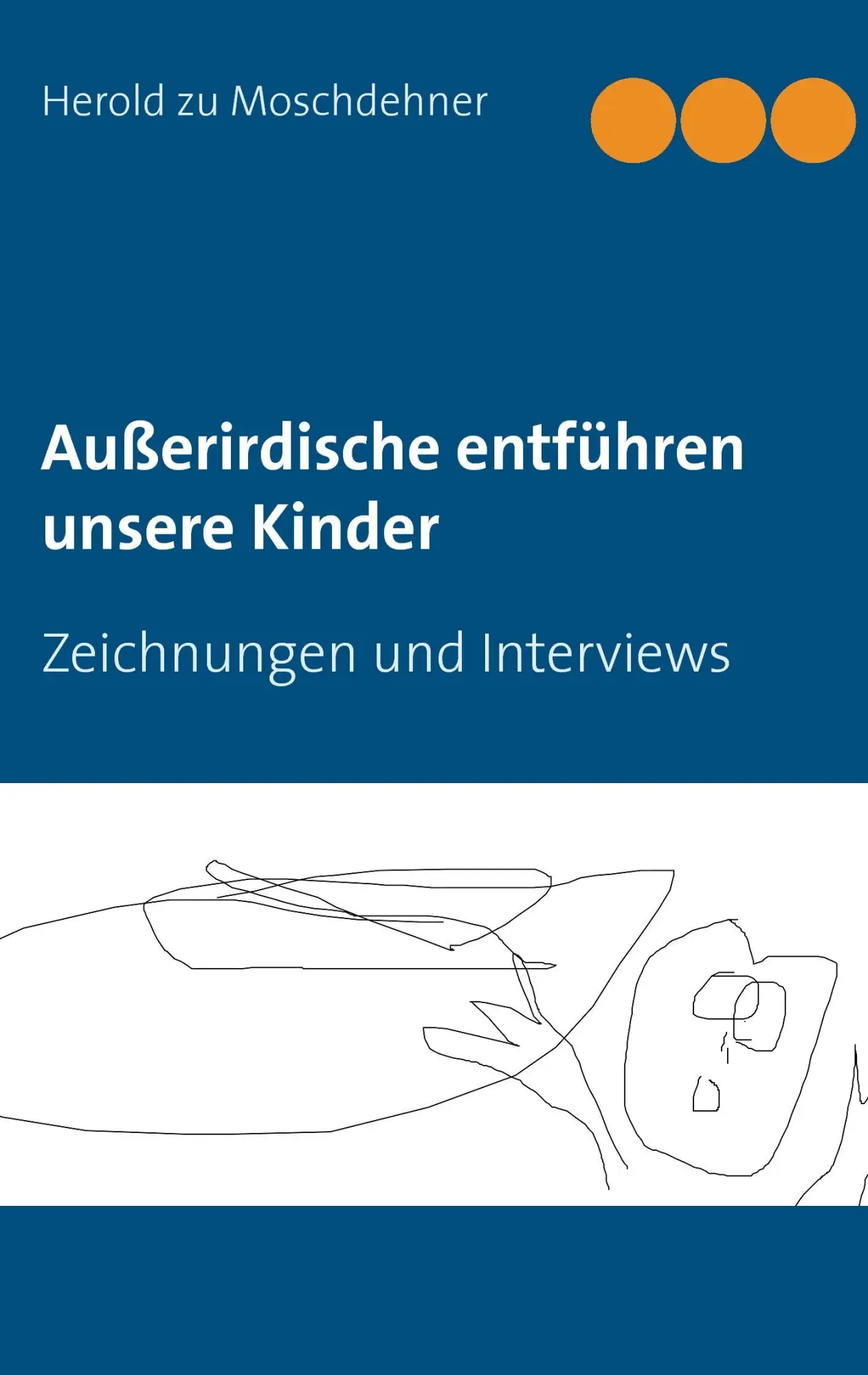 Cover: 9783735739391 | Außerirdische entführen unsere Kinder | Zeichnungen und Interviews