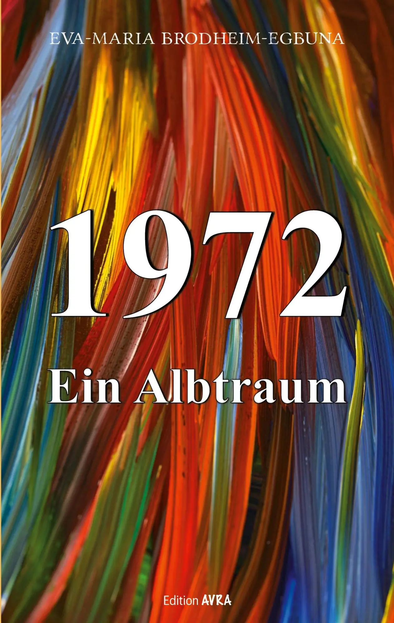 Cover: 9783828039391 | 1972, ein Albtraum | Eva-Maria Brodheim-Egbuna | Taschenbuch | 68 S.