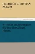 Cover: 9783847229391 | A Treatise on Adulterations of Food, and Culinary Poisons...