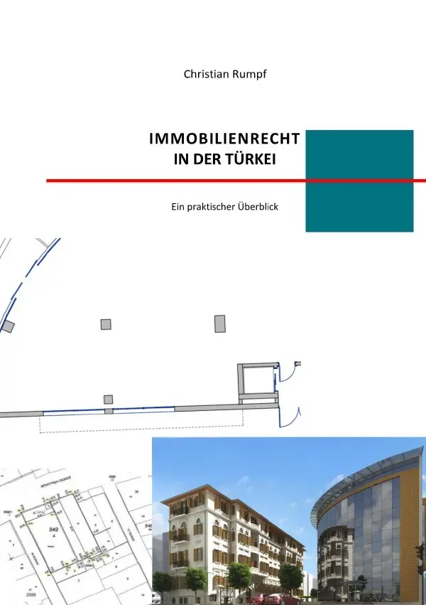 Cover: 9783754919491 | Immobilienrecht in der Türkei | Ein Überblick für die Praxis | Rumpf Cover: 9783754919491 | Immobilienrecht in der Türkei | Ein Überblick für die Praxis | Rumpf