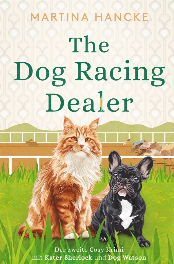 Cover: 9783759899491 | The Dog Racing Dealer | Martina Hancke | Taschenbuch | 304 S. | 2024