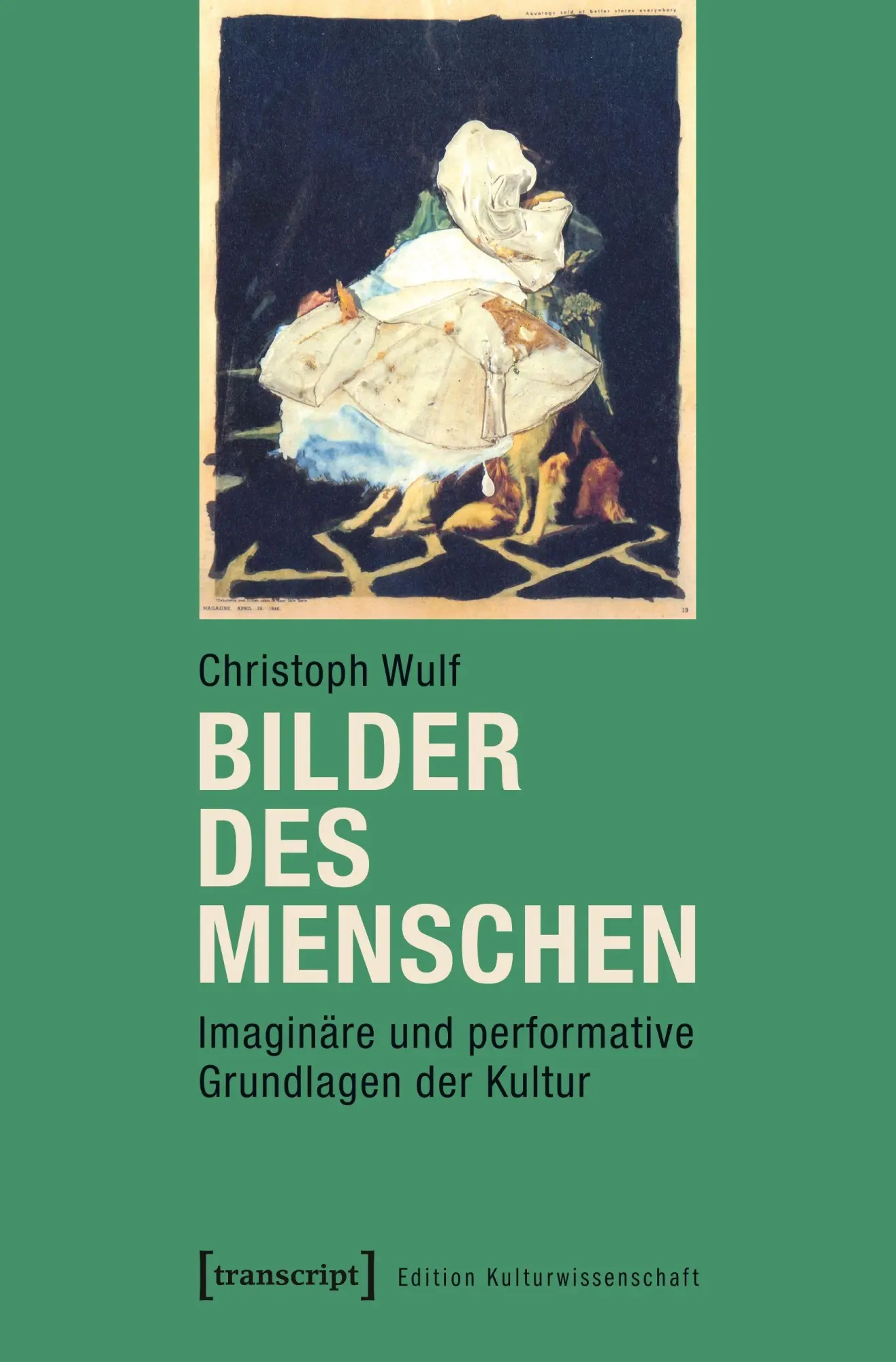 Cover: 9783837629491 | Bilder des Menschen | Christoph Wulf | Taschenbuch | 270 S. | Deutsch