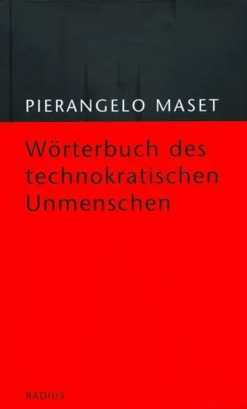 Cover: 9783871739491 | Wörterbuch des technokratischen Unmenschen | Pierangelo Maset | Buch
