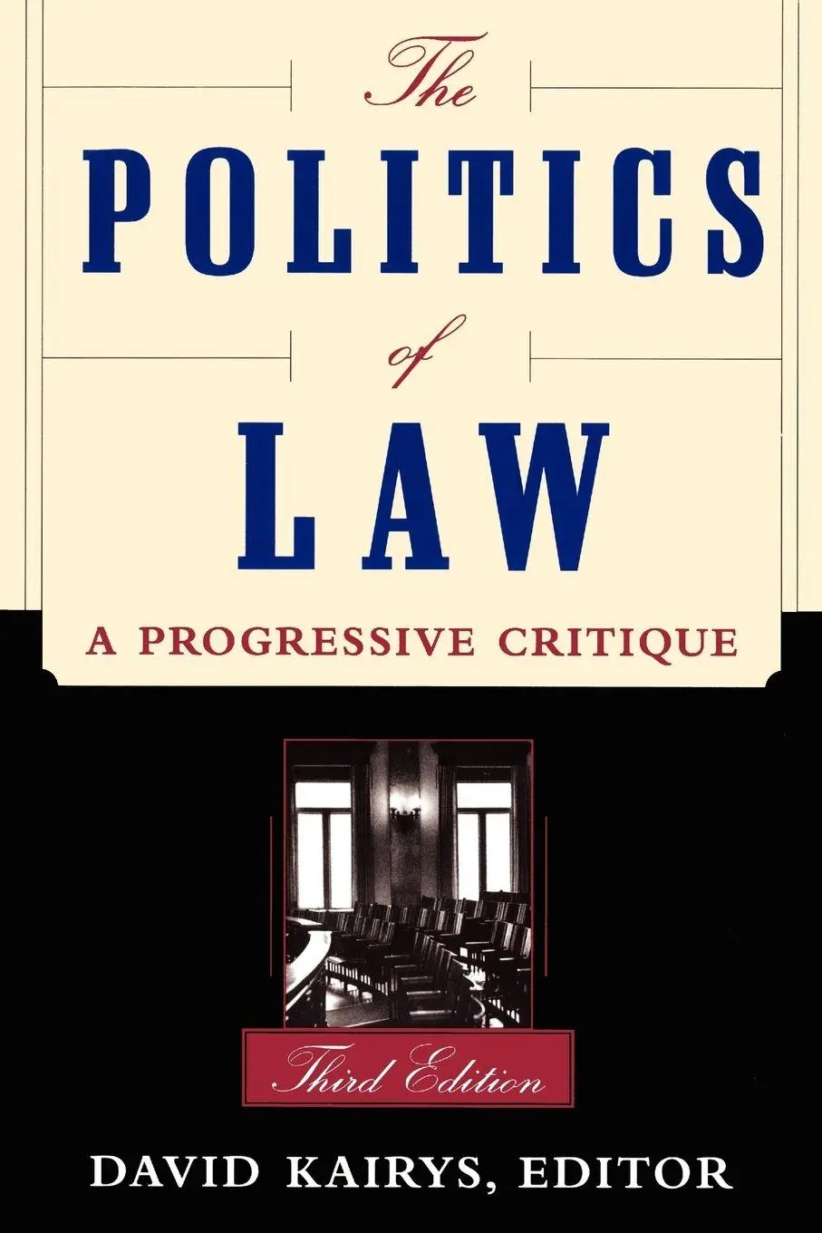 Cover: 9780465059591 | The Politics of Law | A Progressive Critique, Third Edition | Kairys