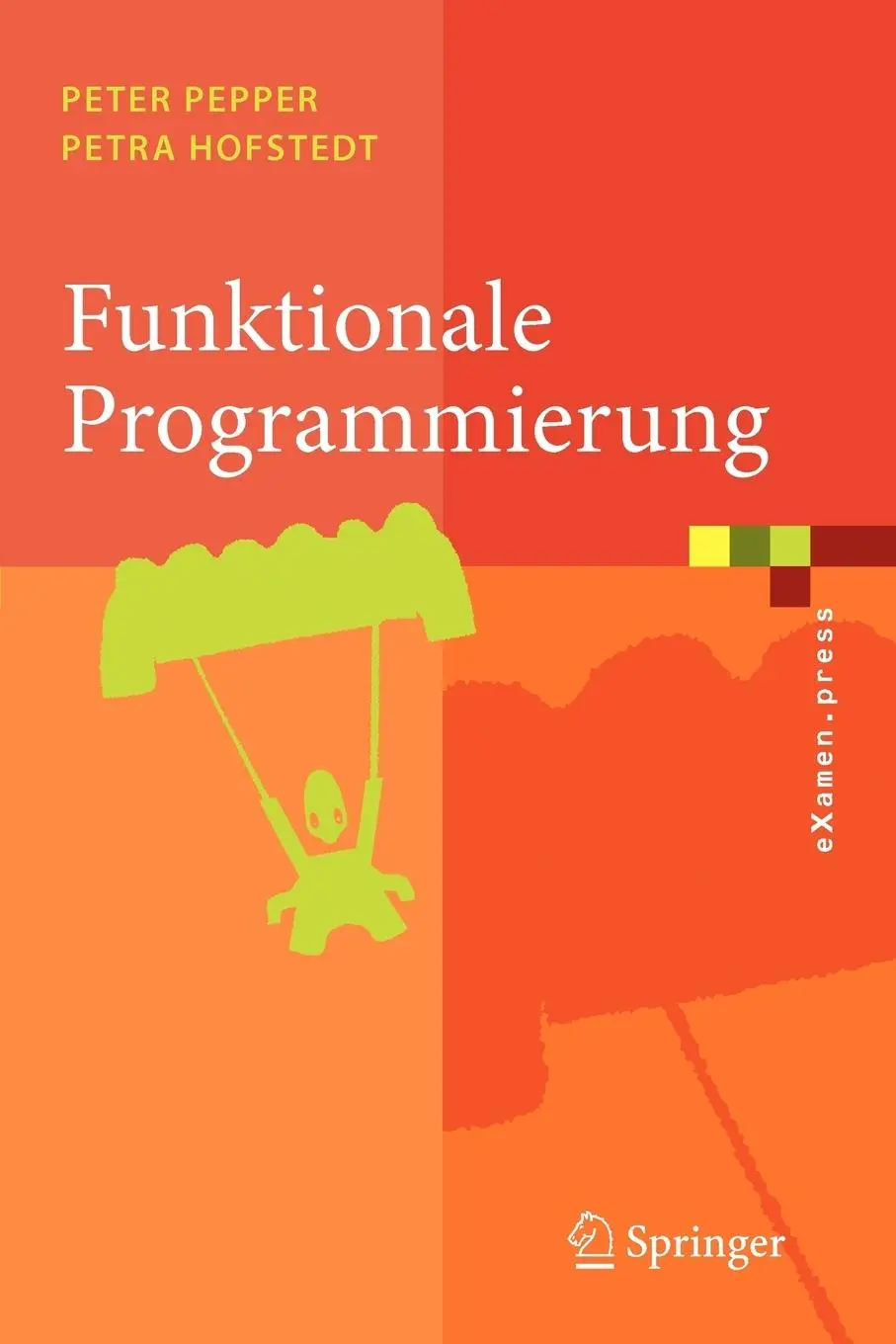 Cover: 9783540209591 | Funktionale Programmierung | Sprachdesign und Programmiertechnik Cover: 9783540209591 | Funktionale Programmierung | Sprachdesign und Programmiertechnik