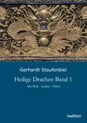 Cover: 9783849119591 | Heilige Drachen Band 1 | Alte Welt - Indien - China | Staufenbiel