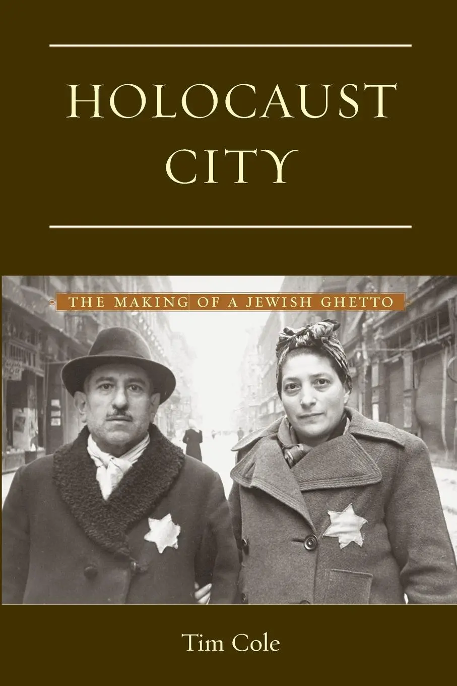 Cover: 9780415929691 | Holocaust City | The Making of a Jewish Ghetto | Tim Cole | Buch