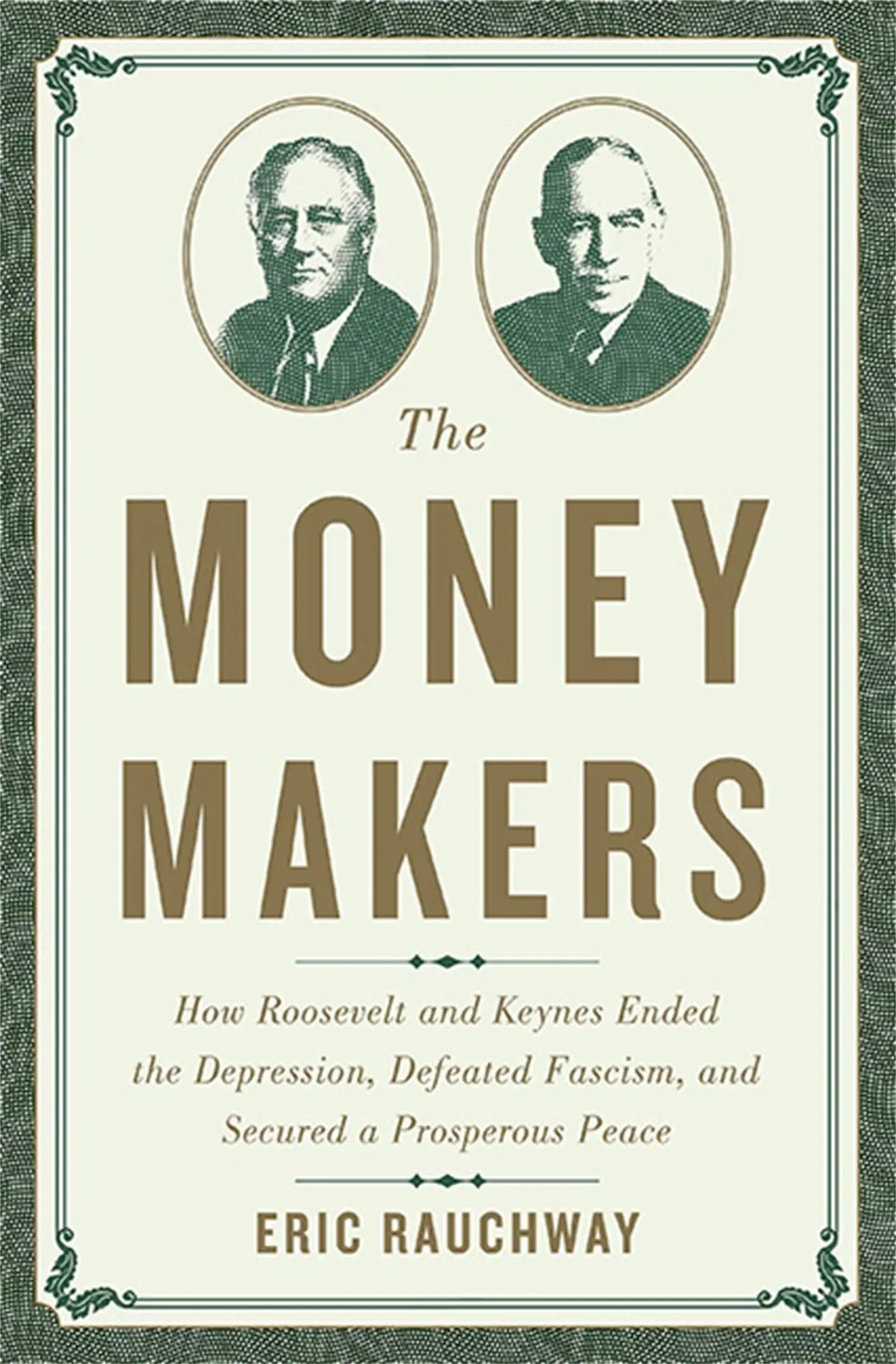 Cover: 9780465049691 | The Money Makers | Eric Rauchway | Buch | Gebunden | Englisch | 2015