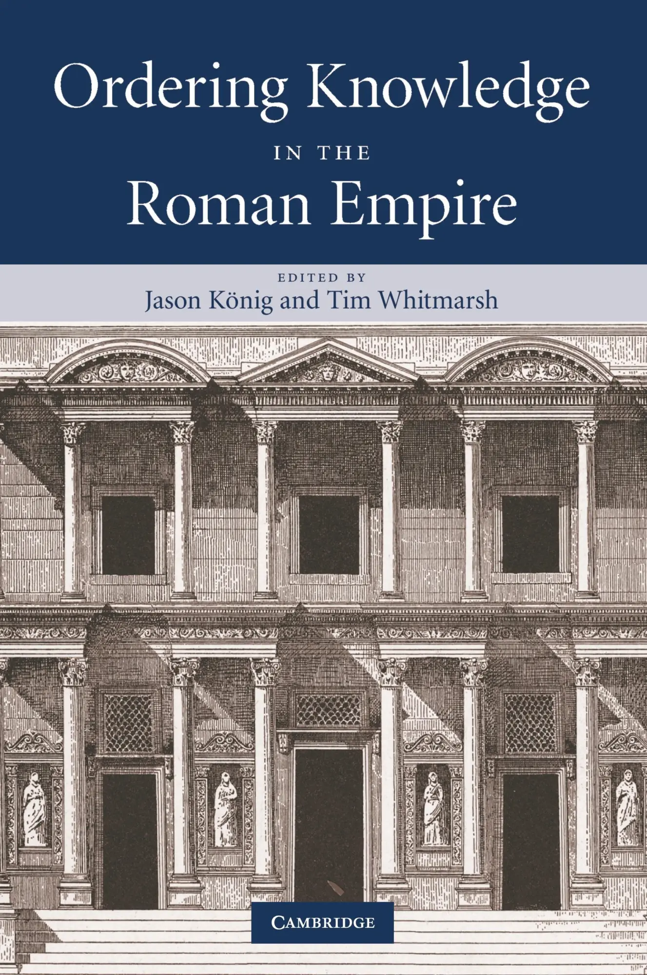 Cover: 9780521859691 | Ordering Knowledge in the Roman Empire | Jason König (u. a.) | Buch